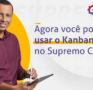 Aprenda a usar o Kanban no Supremo CRM