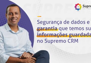 Segurança de dados e garantia que temos suas informações guardadas no Supremo CRM