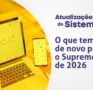 O que tem de novo para o Supremo em 2026